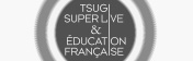 Tsugi Super éducation française